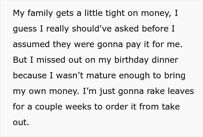 Person Shares How They Failed To Notice Key Cues That Their Parents Wouldn't Pay For Their 18th B-Day Dinner Person Shares How They Failed To Notice Key Cues That Their Parents Wouldn't Pay For Their 18th B-Day Dinner