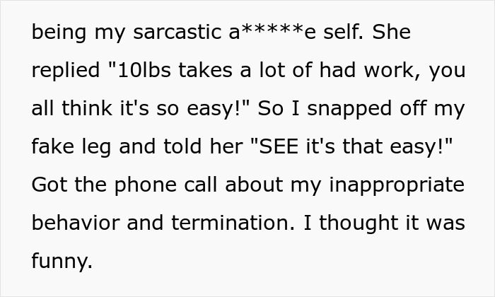 Person With A Disability Made A Joke About Their Fake Leg And Got Fired Person With A Disability Made A Joke About Their Fake Leg And Got Fired