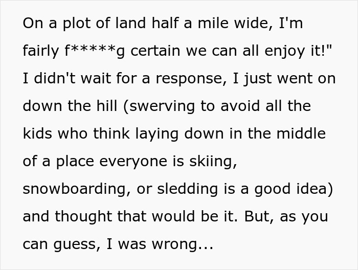 &ldquo;Sure! Call The Land Owner!&rdquo;: &lsquo;Karen&rsquo; Wants To Get Rid Of 13 Y.O. From Snowboarding Slope, Appeals To The Owners And Gets Banned Herself