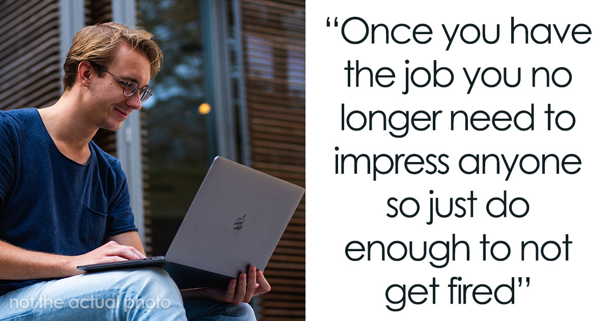 “Lazy Coworkers Get Paid As Much As You”: People Share 30 Honest Answers To What Employment Has Taught Them