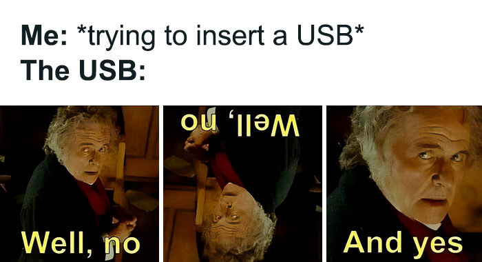 Funny nerd meme about trying to insert a USB, showing a series of upside-down images for comic effect.