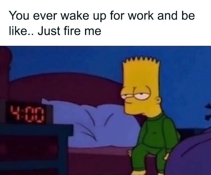 Bart Simpson looking tired at 4 AM with text about office life humor.