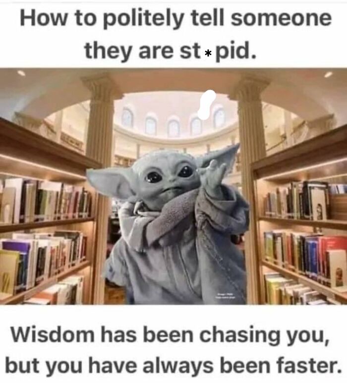 Baby Yoda meme about office life wisdom and humor in a library.