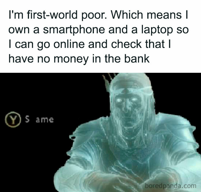 Meme about money shows a glowing figure agreeing with the text about being "first-world poor."