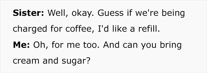 "I've Never Seen A Human Turn Red So Quickly": Server Wants To Charge Customers For Coffee They Didn't Have, So They Maliciously Comply "I've Never Seen A Human Turn Red So Quickly": Server Wants To Charge Customers For Coffee They Didn't Have, So They Maliciously Comply
