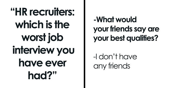 30 HR Recruiters Share The Worst Interview Experiences They’ve Ever Had