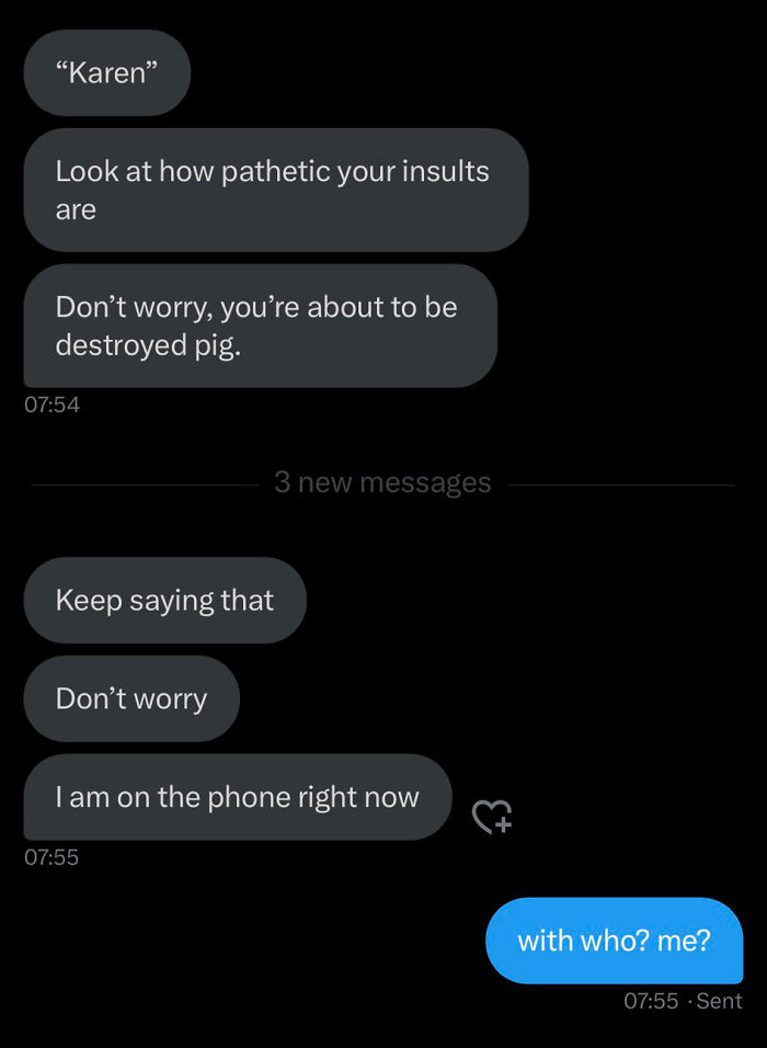 "Crazed Karen Threatens To Report Me To My Boss (Me)": Guy Shares Screenshots Of Crazed Karen, Gets Her Fired