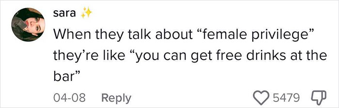 Woman Explains How Ridiculous "Female Privilege" Claims Sound When You Check In With Reality