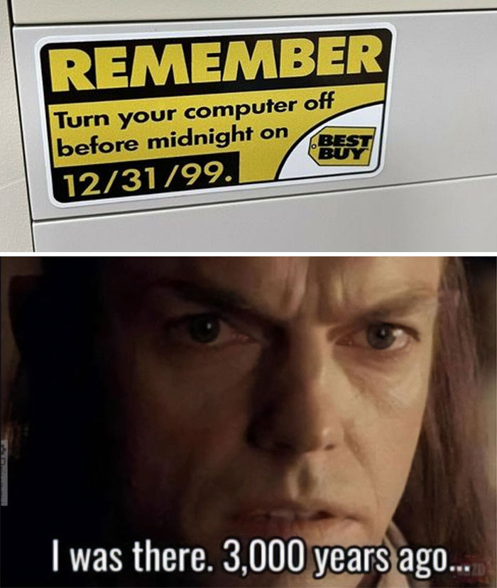 Gen X meme with Best Buy Y2K warning and a movie character saying, "I was there. 3,000 years ago."