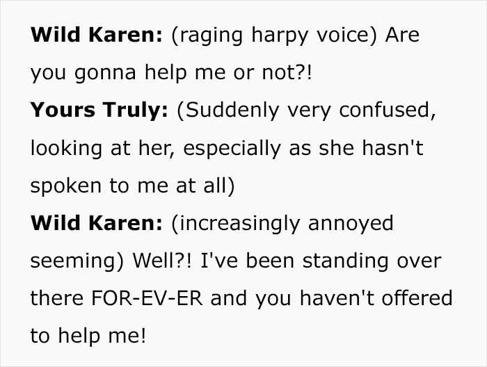 Karen Tries To Intimidate Worker, Demanding They &ldquo;Do Their Job&rdquo; And Help Her, So They Maliciously Comply