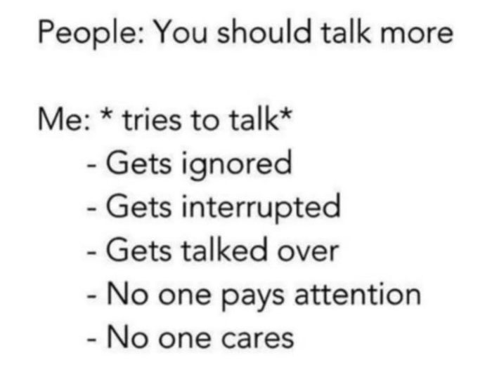 Introvert meme about struggles: trying to talk but getting ignored, interrupted, or overlooked.