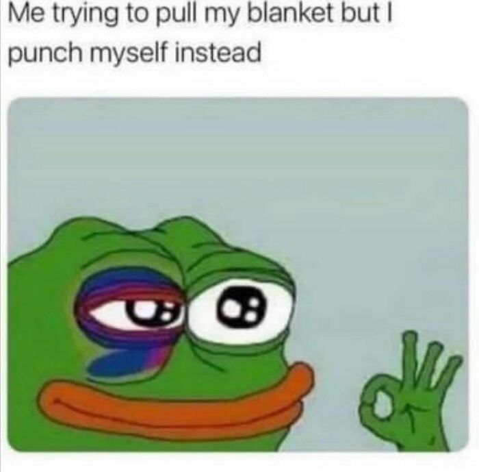 Spicy meme of a cartoon frog with a black eye and a humorous caption about attempting to pull a blanket.