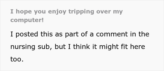 Nurse Takes Heat From Boss For Her Malfunctioning Workstation, Dumps It In Her Office To Get Her Off Her Back Nurse Takes Heat From Boss For Her Malfunctioning Workstation, Dumps It In Her Office To Get Her Off Her Back