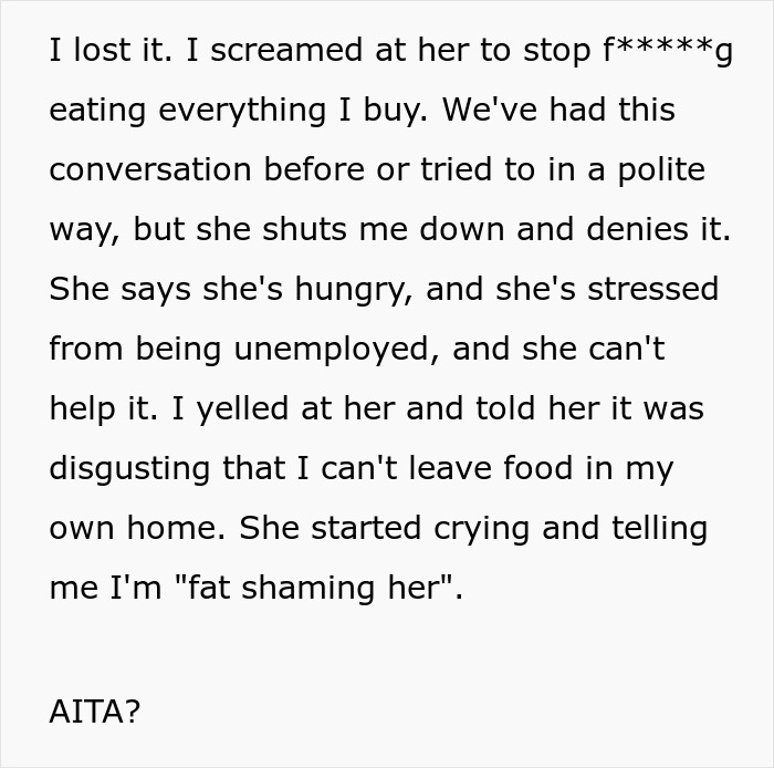 "She'll Leave Me With Plain Crackers": Guy Has To Go Hungry Because His Unemployed GF Eats Everything, He Finally Snaps "She'll Leave Me With Plain Crackers": Guy Has To Go Hungry Because His Unemployed GF Eats Everything, He Finally Snaps