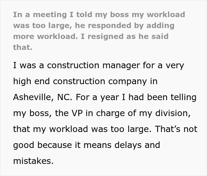 "In A Meeting, I Told My Boss My Workload Was Too Large, He Responded By Adding More Workload, I Resigned As He Said That" "In A Meeting, I Told My Boss My Workload Was Too Large, He Responded By Adding More Workload, I Resigned As He Said That"