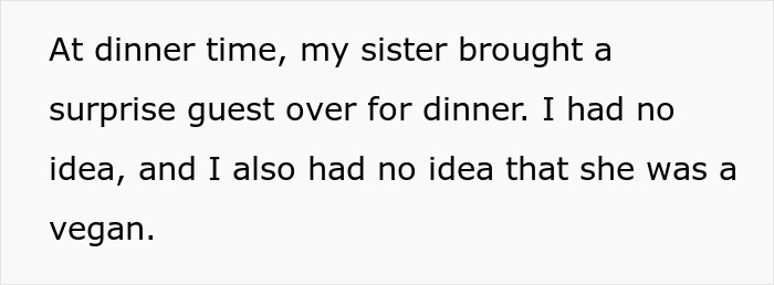 Woman Brings A Pal Over For Dinner Unannounced, Blasts Her Sibling When They Refuse To Accommodate Them By Cooking A Vegan Dish