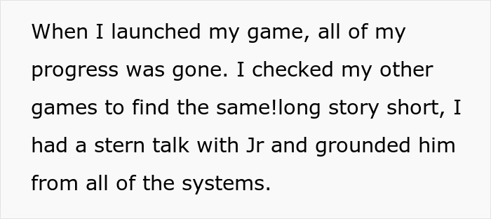 13 Y.O. Livid With His Mom For Grounding Him After He Deleted Her Games’ Progress 13 Y.O. Livid With His Mom For Grounding Him After He Deleted Her Games’ Progress