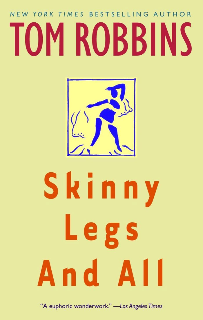 Skinny Legs And All By Tom Robbins