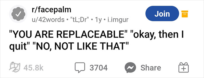 “You Are Replaceable”: Boss Eats Their Own Words When An Employee Takes Them At Their Word “You Are Replaceable”: Boss Eats Their Own Words When An Employee Takes Them At Their Word