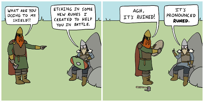 Viking comic: A warrior upset over etched runes on his shield, leading to a pun about it being "runed."