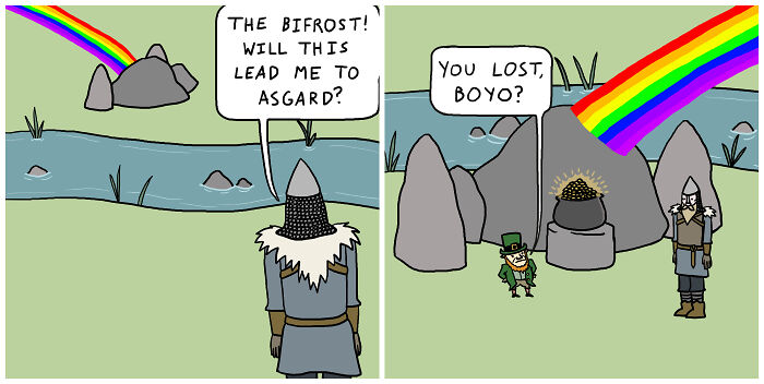 Viking confused by rainbow path to Asgard, meets leprechaun with pot of gold.