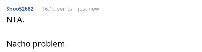 Man Orders Nachos And Causes A Family Fight Because He Couldn’t Get The Hint That His BIL With Autism Would React Badly Man Orders Nachos And Causes A Family Fight Because He Couldn’t Get The Hint That His BIL With Autism Would React Badly