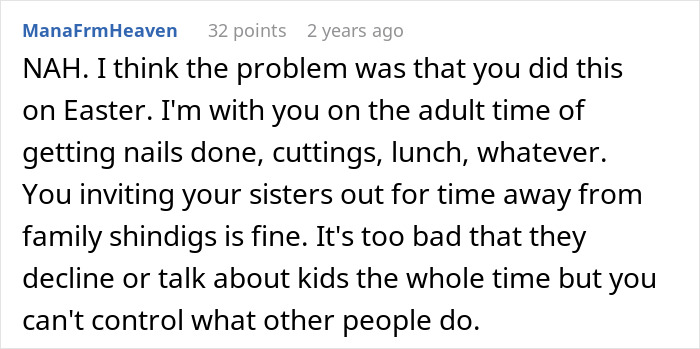 Family Tells Woman That &ldquo;It&rsquo;s Time To &lsquo;Grow Up&rsquo; And Accept That It&rsquo;ll Never Just Be The Sisters Again&rdquo; After She Refuses To Come Over For Easter