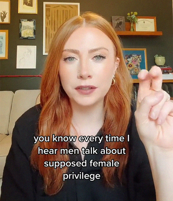 Woman Explains How Ridiculous "Female Privilege" Claims Sound When You Check In With Reality