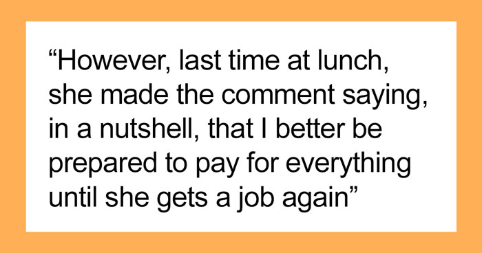 Friend Asks Woman To Pay For Everything When They Go Out Since She Lost Her Job, Gets “Not Happening” Reply