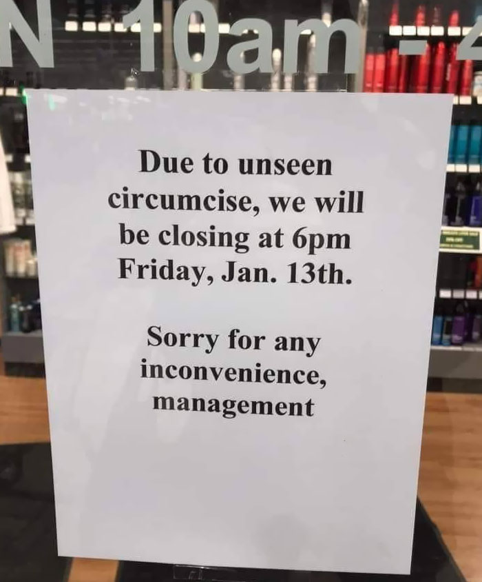 You Expect The Guy To Open The Store While Being Circumcised?