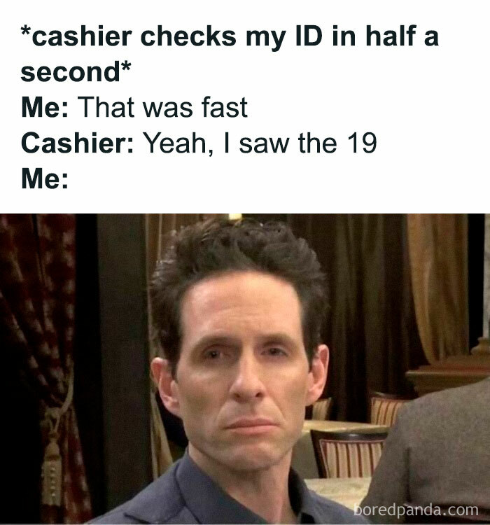 Confused man at a restaurant after cashier quickly checks his ID, referencing "I saw the 19" meme, feeling old.