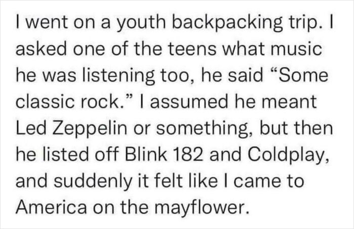 Funny post about feeling old when Blink 182 and Coldplay are called classic rock.