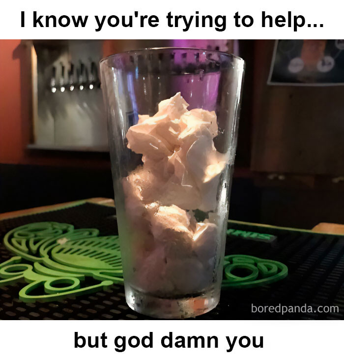 I Know You're Trying To Help