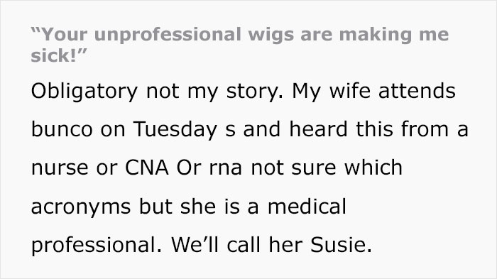 Patient Calls This Nurse's Wig "Unprofessional", Regrets It When She Takes It Off