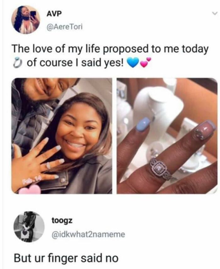 Woman shows engagement ring on finger, meme humorously comments on nail situation, referencing female problems.