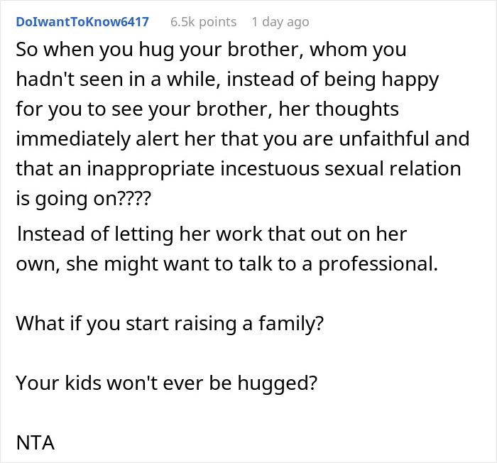 "Am I The Jerk For Hugging My Brother In Front Of My Wife, Despite Knowing That Makes My Wife Uncomfortable?"