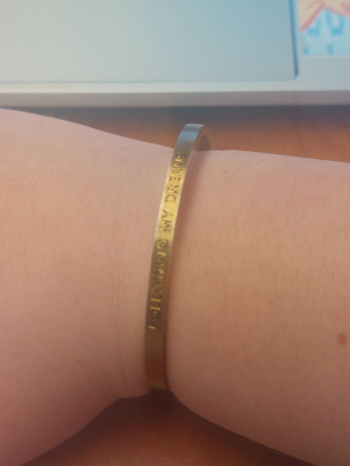 I Bought This To Remind Myself That No One Will Stop Me From Following My Dreams. It Was Time When My Parents Were Very Judgemental