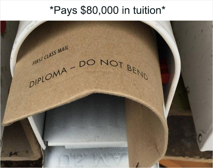 Humor State University meme showing a bent diploma in a mailbox, highlighting the cost of tuition and student life humor.