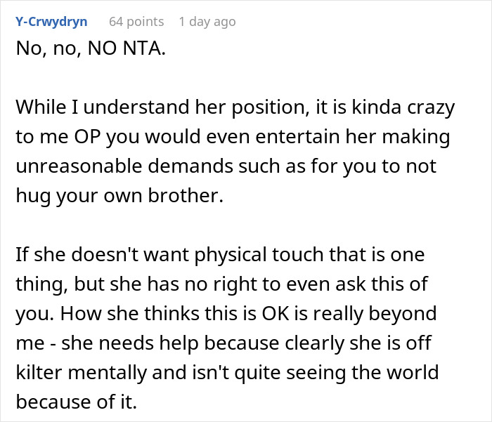 "Am I The Jerk For Hugging My Brother In Front Of My Wife, Despite Knowing That Makes My Wife Uncomfortable?"