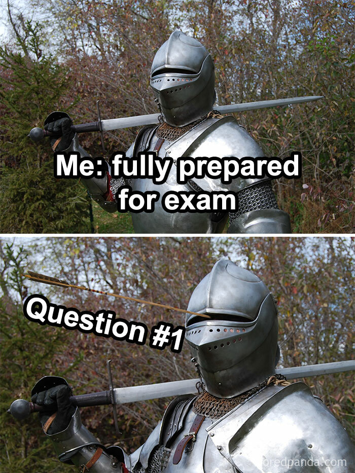 Knight humor meme: Student prepared for exam, then hit by unexpected question.