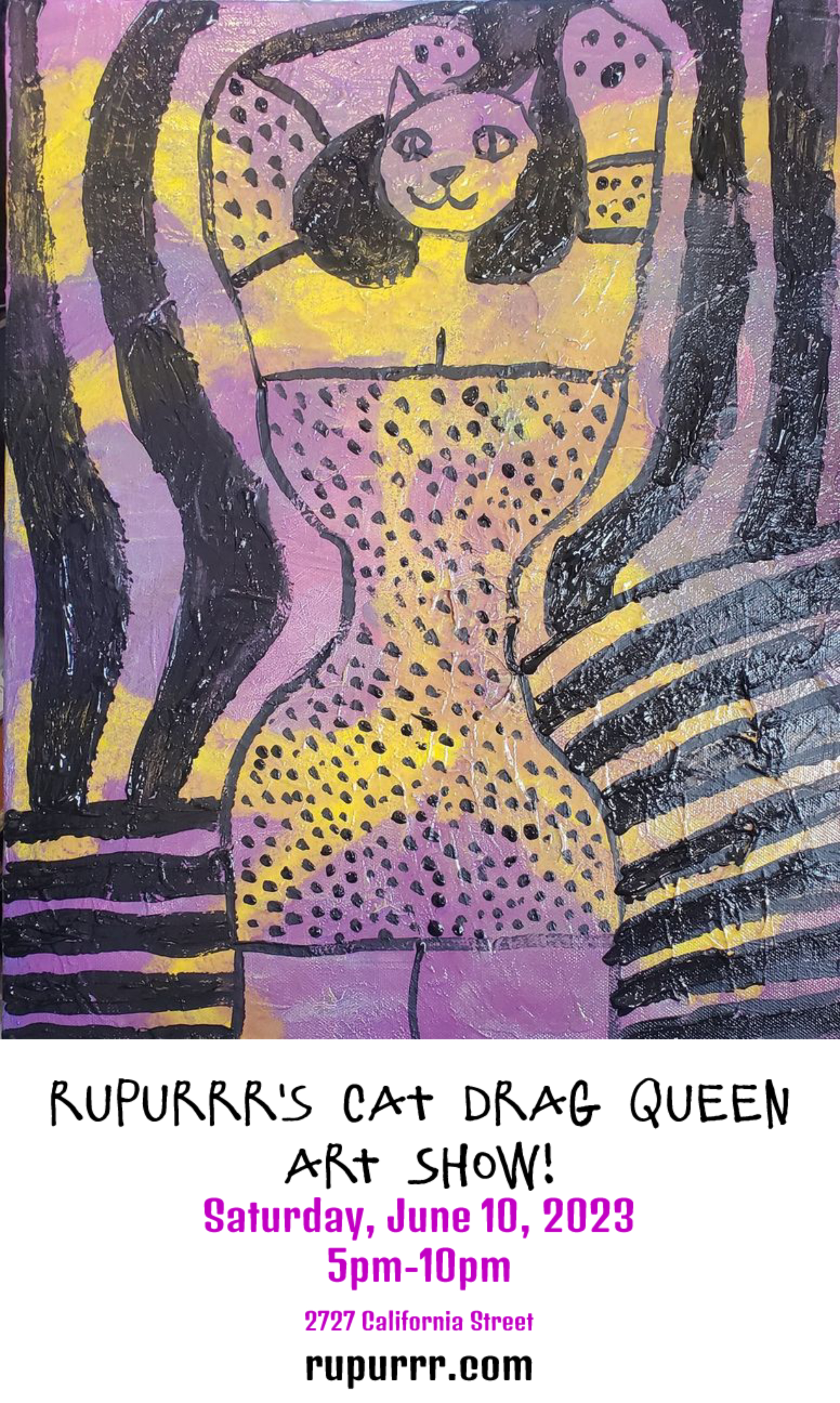Rupurrr’s Cat Drag Queen Art Show!