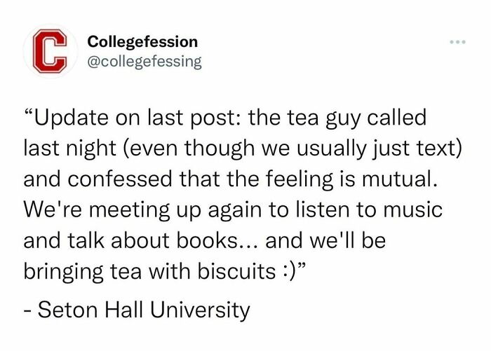Anonymous student confession from Seton Hall University about mutual feelings and meeting up with tea and biscuits.