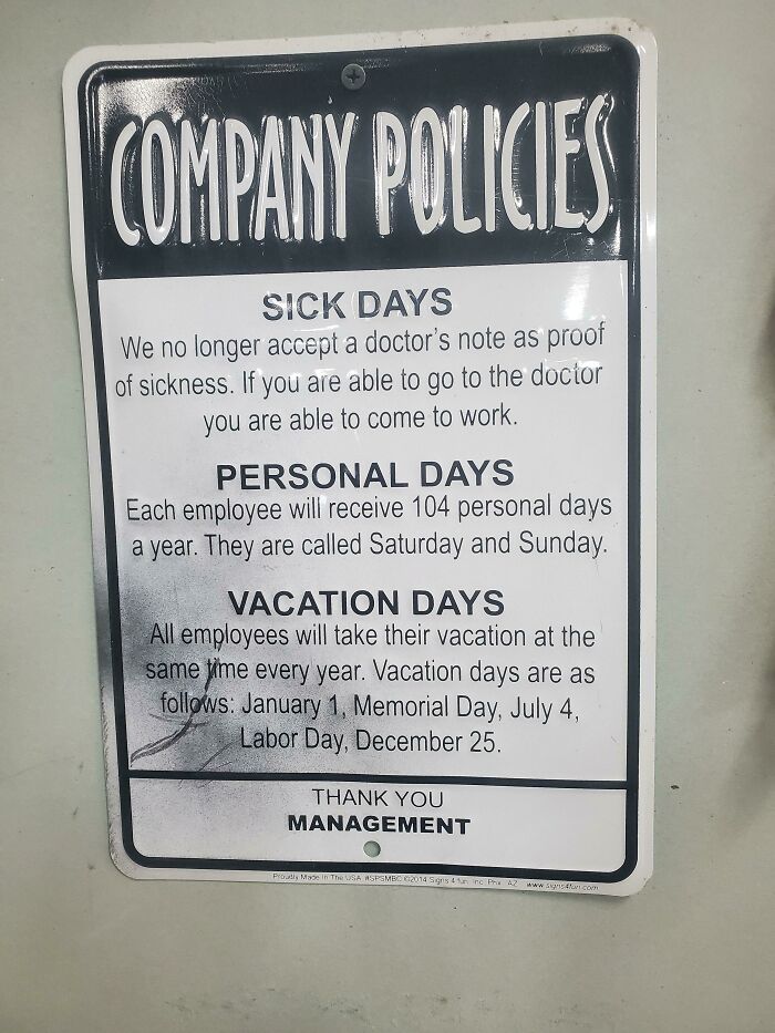 Company policies sign showing delusional boss notes about sick days, personal days, and vacation days rules.