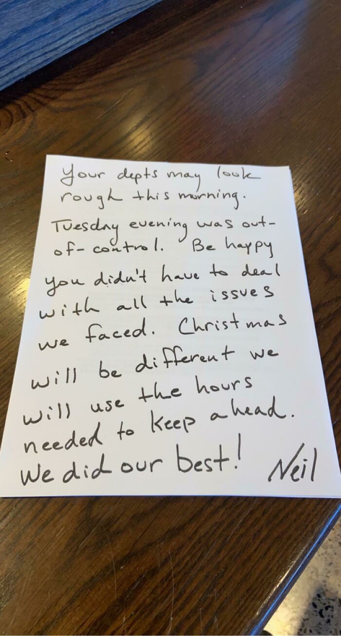 Came In The Morning Before Thanksgiving At A Grocery Store To This Note From Our Gm. They Were Short Staffed From Cut Hours The Night Before. We Were Short Staffed Again Today. Thanksgiving Is The Busiest Day Of The Year For Grocery Stores. Next Time Just Say Thank You