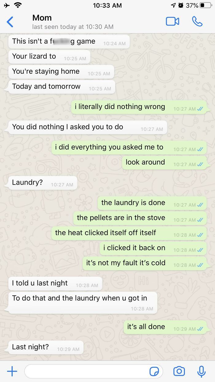 I Literally Did All My Chores When I Was Asked And I Was Still Grounded, I Actually Can’t Anymore