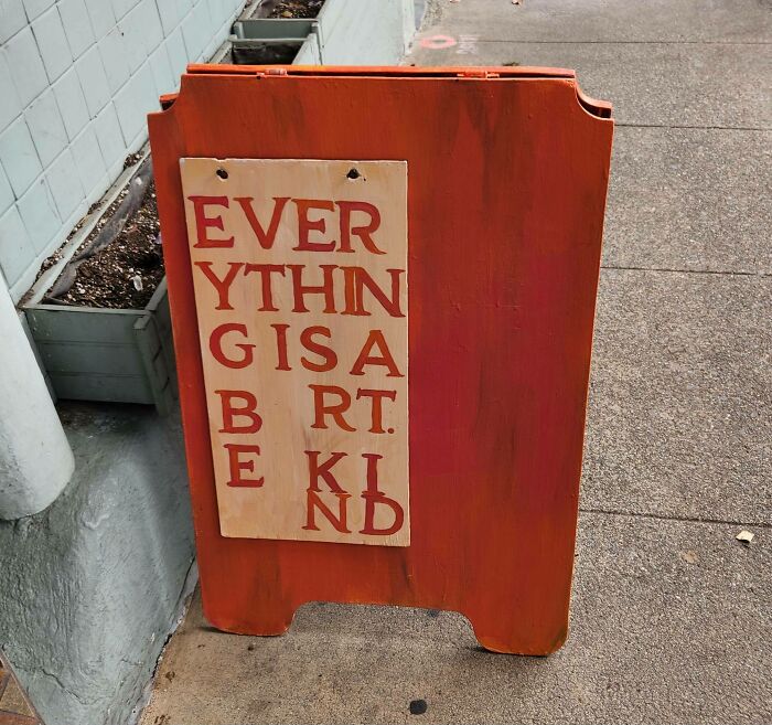 Ever Ythin Gisa B Rt E Kind