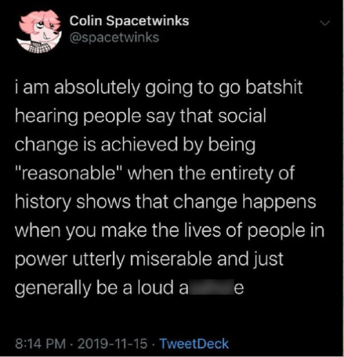 No One Ever Changed Anything By Being "Reasonable"