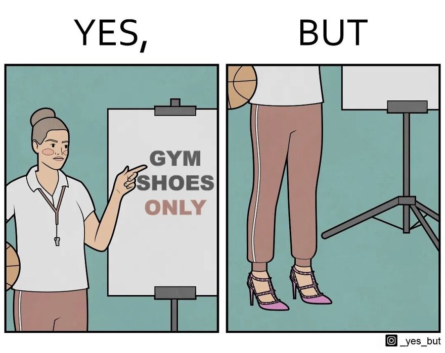 Illustration from Yes But series showing society's contradictions with gym shoes required but high heels worn instead.