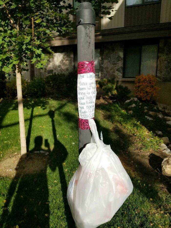 Dear Dog Owners, Since You Don't Seem To Have Anything To Pick Up Your Dog's Crap, I Have Kindly Provided You Some Plastic Bags