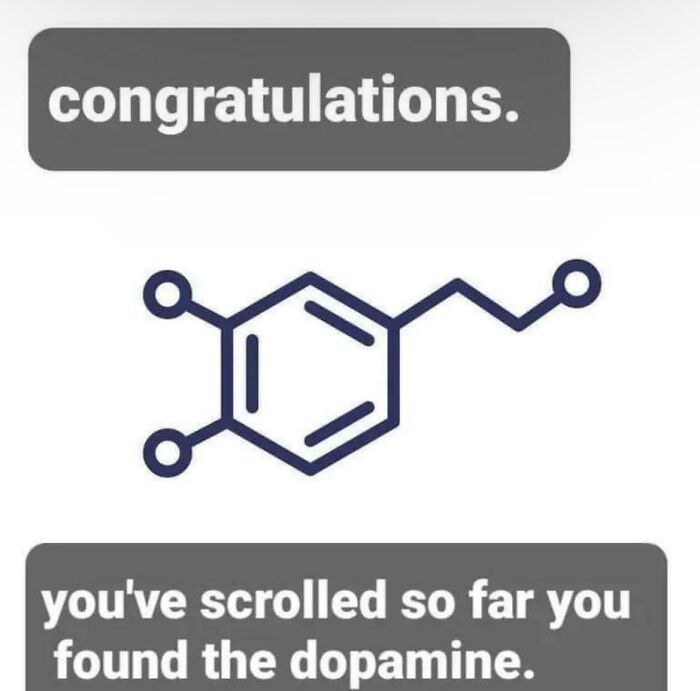 Science meme showing the dopamine molecule with text congratulating viewers for scrolling and finding dopamine.